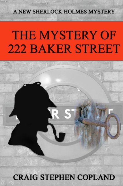 Craig Stephen Copland · The Mystery of 222 Baker Street (Paperback Book) (2017)