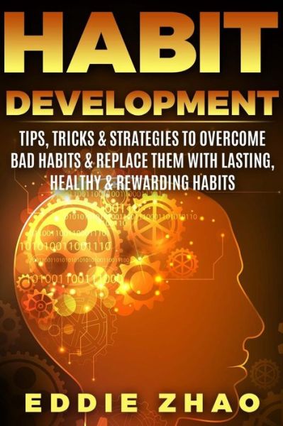 Cover for Eddie Zhao · Habit Development (Pocketbok) (2018)