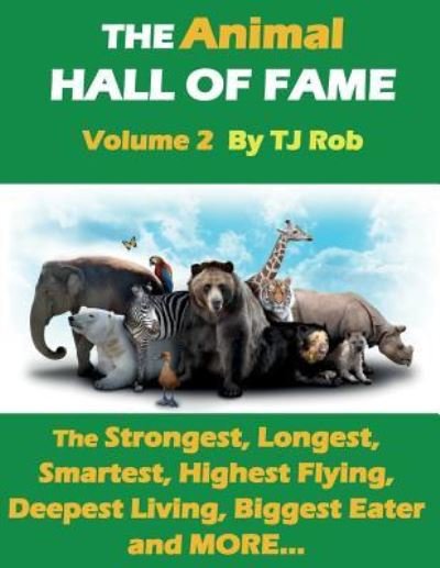 Cover for TJ Rob · The Animal Hall of Fame - Volume 2 (Paperback Bog) (2016)
