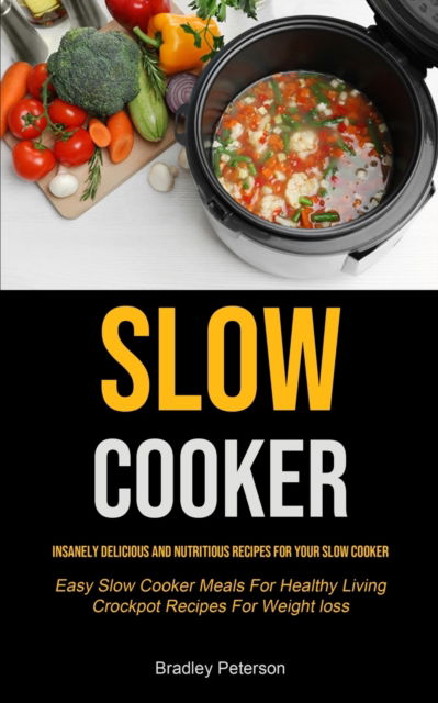 Cover for Bradley Peterson · Slow Cooker (Paperback Book) (2021)