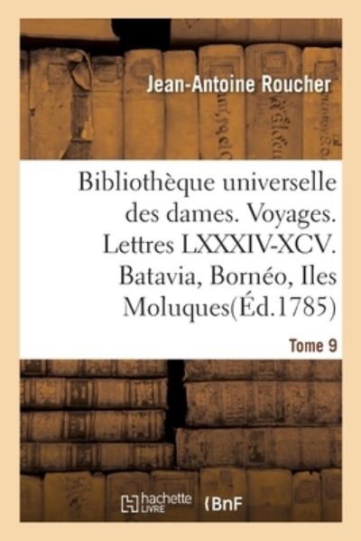 Cover for Jean-Antoine Roucher · Bibliotheque Universelle Des Dames. Voyages (Taschenbuch) (2017)