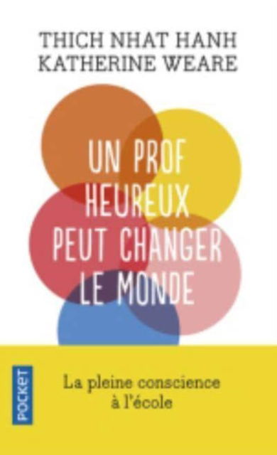 Cover for Tich Nhat Hanh · Un prof heureux peut changer le monde: pleine conscience  a l'ecole (Paperback Book) (2019)