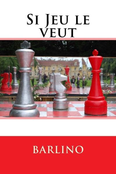 Cover for Barlino · Si Jeu Le Veut: (La Variante De Platon) (Paperback Book) (2013)