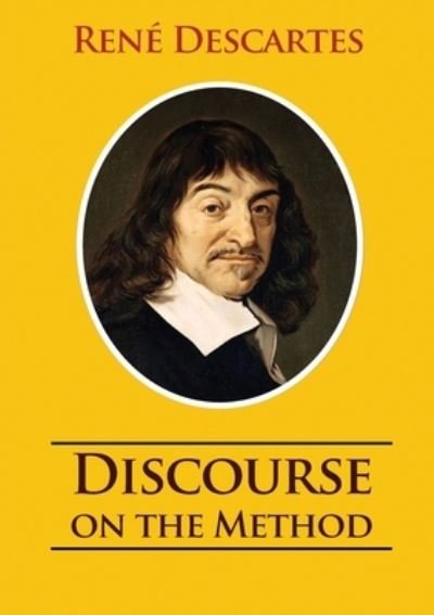 Discourse on the Method - René Descartes - Boeken - Les prairies numériques - 9782382742303 - 28 oktober 2020