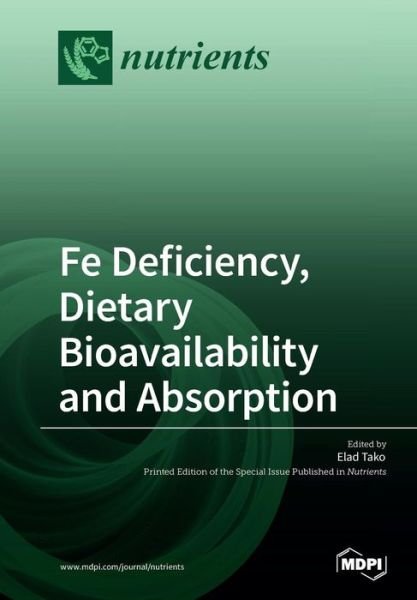 Cover for Elad Tako · Fe Deficiency, Dietary Bioavailbility and Absorption (Paperback Bog) (2018)