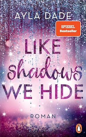 Cover for Ayla Dade · Like Shadows We Hide (Bok) (2023)
