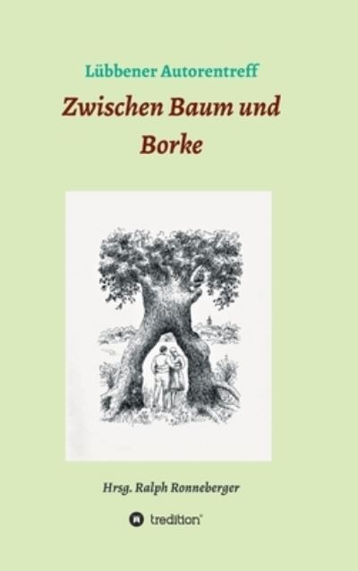 Cover for Ralph Ronneberger · Zwischen Baum und Borke (Hardcover bog) (2021)