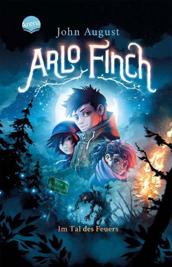 Arlo Finch (1). Arlo Finch im Tal des Feuers - John August - Kirjat - Arena Verlag GmbH - 9783401512303 - torstai 15. heinäkuuta 2021