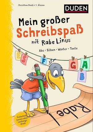 Cover for Dorothee Raab · Mein Großer Schreibspaß Mit Rabe Linus - 1. Klasse (Book)