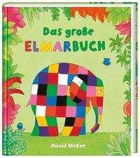 Das große Elmarbuch - McKee - Böcker -  - 9783522459303 - 