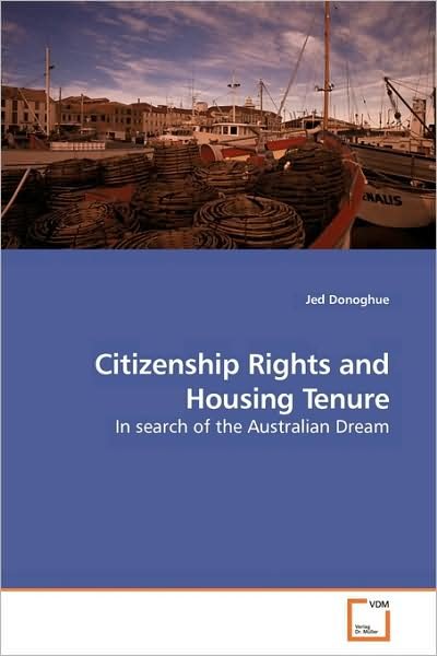Cover for Jed Donoghue · Citizenship Rights and Housing Tenure: in Search of the Australian Dream (Paperback Book) (2009)