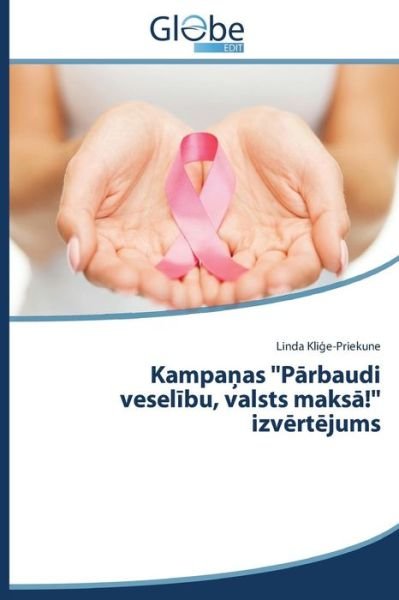 Cover for Kli E-priekune Linda · Kampa As &quot;P Rbaudi Vesel Bu, Valsts Maks !&quot; Izv Rt Jums (Paperback Book) [Latvian edition] (2014)