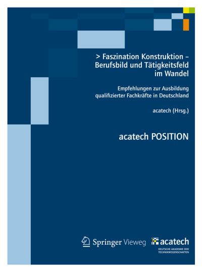 Cover for Acatech · Faszination Konstruktion - Berufsbild und Tatigkeitsfeld im Wandel: Empfehlungen zur Ausbildung qualifizierter Fachkrafte in Deutschland - acatech POSITION (Paperback Book) (2012)