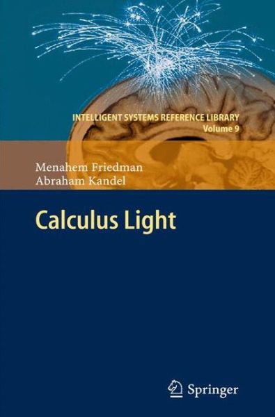 Cover for Menahem Friedman · Calculus Light - Intelligent Systems Reference Library (Paperback Book) [2011 edition] (2014)