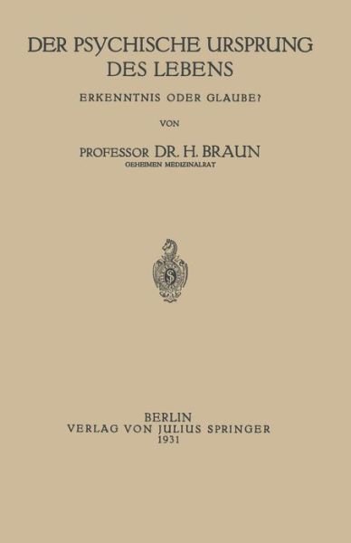 Cover for Na Braun · Der Psychische Ursprung Des Lebens: Erkenntnis Oder Glaube? (Pocketbok) [1931 edition] (1931)
