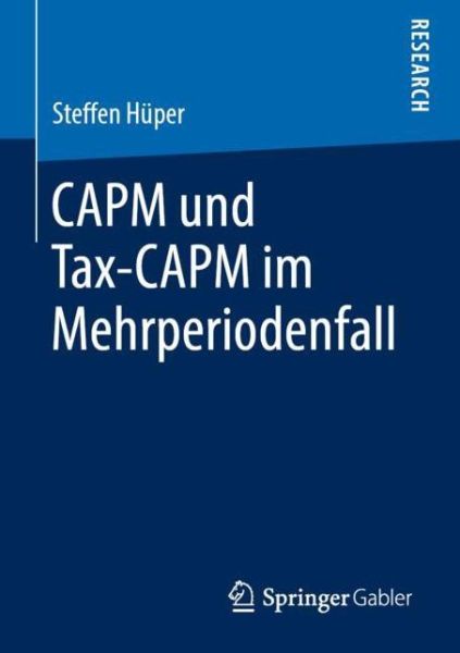 Cover for Hüper · CAPM und Tax CAPM im Mehrperiodenfall (Book) [1. Aufl. 2019 edition] (2019)