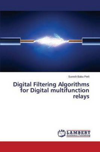 Cover for Babu Perli Suresh · Digital Filtering Algorithms for Digital Multifunction Relays (Paperback Bog) (2015)