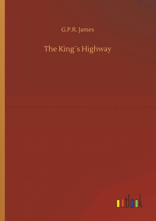 The King s Highway - James - Bücher -  - 9783732694303 - 23. Mai 2018