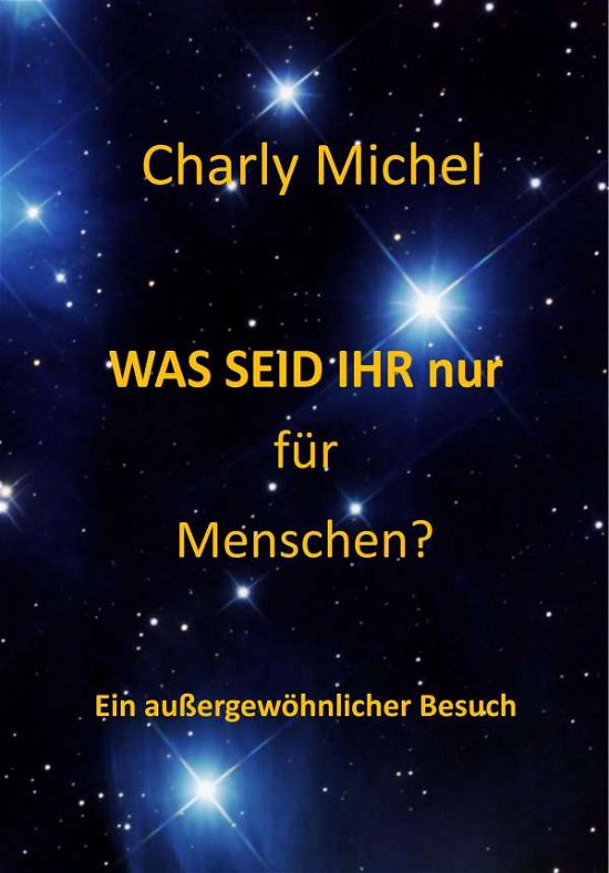 Cover for Michel · WAS SEID IHR nur für Menschen (Bog) (2017)