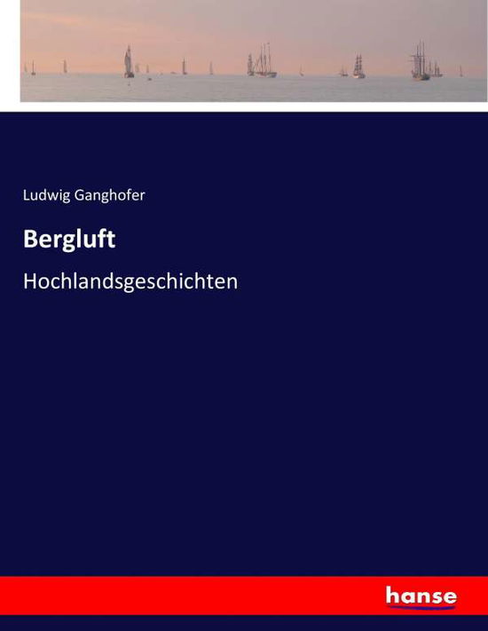 Cover for Ganghofer · Bergluft (Buch) (2021)