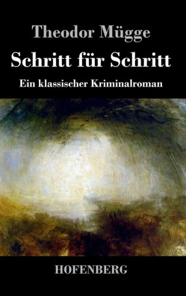 Cover for Theodor Mugge · Schritt fur Schritt: Ein klassischer Kriminalroman (Hardcover Book) (2021)