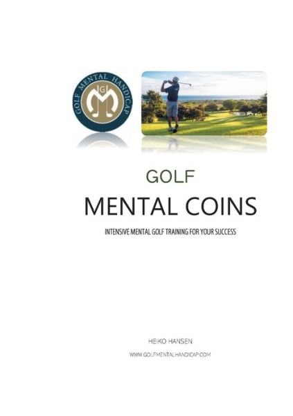Golf Mental Coins - Hansen - Books -  - 9783748167303 - November 12, 2018