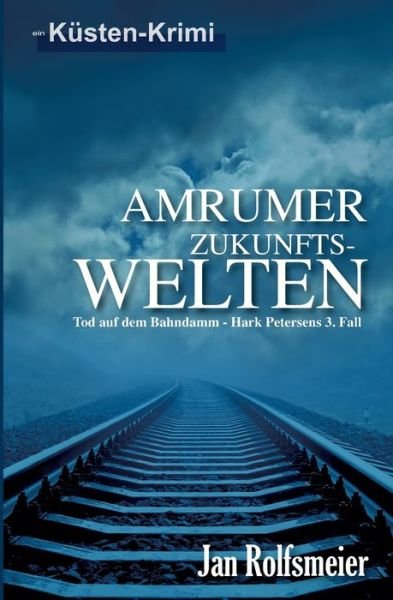 Cover for Rolfsmeier · Amrumer Zukunfts-Welten (Bok) (2019)