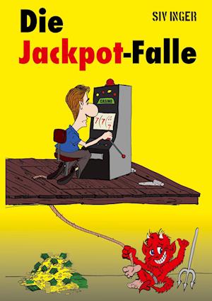 Cover for Siv Inger · Die Jackpot-Falle (Hardcover Book) (2021)