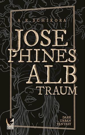 Cover for A. E. Schikora · Josephines Albtraum (Book) (2024)