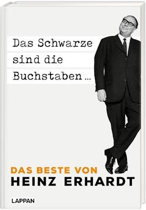 Cover for Heinz Erhardt · Das Schwarze sind die Buchstaben - Das Beste von Heinz Erhardt (Gebundenes Buch) (2022)