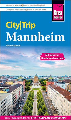 Cover for Günter Schenk · Reise Know-How CityTrip Mannheim mit Infos zur Bundesgartenschau (Book) (2022)