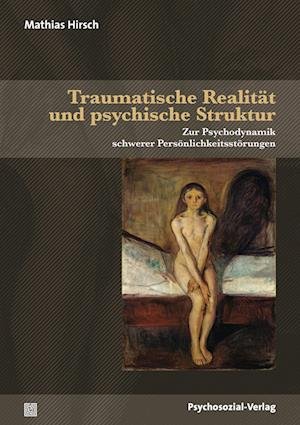 Cover for Mathias Hirsch · Traumatische Realität und psychische Struktur (Paperback Book) (2022)