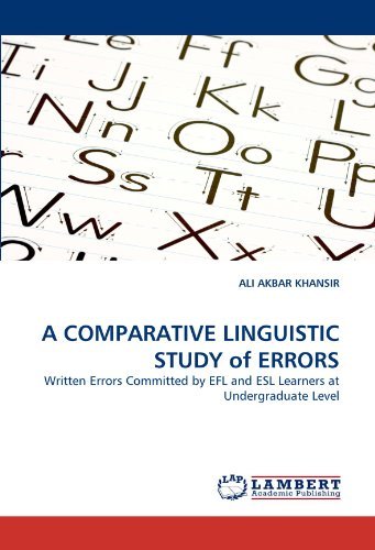 Cover for Ali Akbar Khansir · A Comparative Linguistic Study of Errors: Written Errors Committed by Efl and Esl Learners at Undergraduate Level (Paperback Bog) (2010)