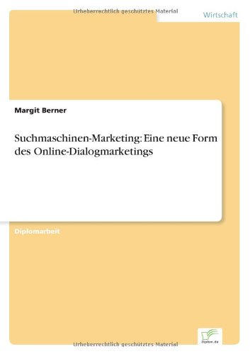 Cover for Margit Berner · Suchmaschinen-Marketing: Eine neue Form des Online-Dialogmarketings (Paperback Book) [German edition] (2004)