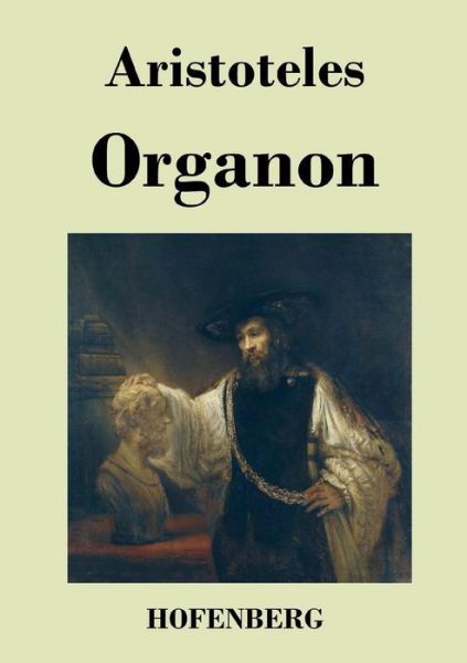 Organon - Aristoteles - Livros - Hofenberg - 9783843024303 - 1 de novembro de 2016