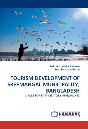Cover for Susmita Chakraborty · Tourism Development of Sreemangal Municipality, Bangladesh: a Role for Participatory Approaches (Paperback Book) (2011)
