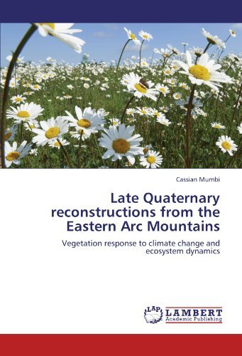 Cover for Cassian Mumbi · Late Quaternary Reconstructions from the Eastern Arc Mountains: Vegetation Response to Climate Change and Ecosystem Dynamics (Paperback Book) (2012)