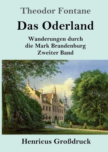 Cover for Theodor Fontane · Das Oderland (Grossdruck) (Taschenbuch) (2019)