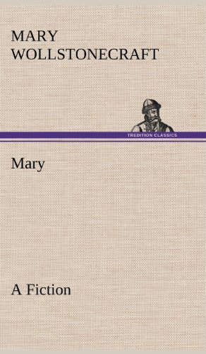 Cover for Mary Wollstonecraft · Mary a Fiction (Inbunden Bok) (2012)