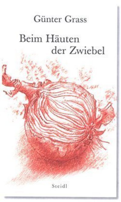 Cover for Gunter Grass · Beim Hauten der Zwiebel (Inbunden Bok) (2006)