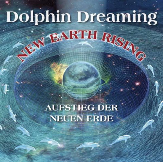 Cover for Dolphin Dreaming: New Earth Rising · Dolphin Dreaming: New Earth Rising - Aufstieg der (CD) (2016)