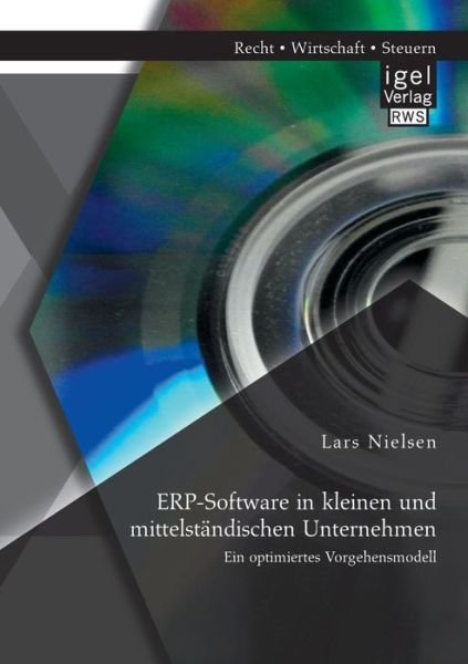 Cover for Lars Nielsen · ERP-Software in kleinen und mittelstandischen Unternehmen: Ein optimiertes Vorgehensmodell (Pocketbok) [German edition] (2014)