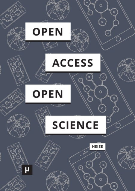 Cover for Christian Heise · Von Open Access zu Open Science (Taschenbuch) (2018)