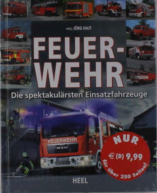 Cover for Jorg Hajt · Feuerwehr: Die Spektakularsten Einsatzfahrzeuge: Die Spektakularsten Modelle (Book)