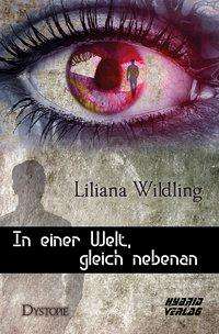 Cover for Wildling · In einer Welt, gleich nebenan (Book)