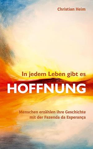 Cover for Christian Heim · In jedem Leben gibt es Hoffnung (Book) (2023)