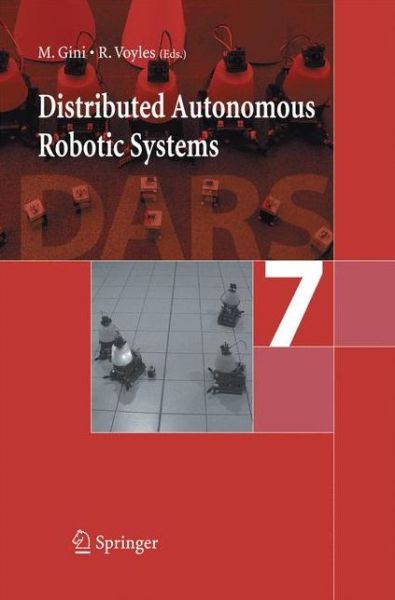 Cover for Maria Gini · Distributed Autonomous Robotic Systems 7 (Paperback Book) [2006 edition] (2014)