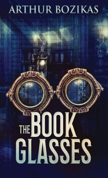 Cover for Arthur Bozikas · The Book Glasses (Inbunden Bok) (2021)