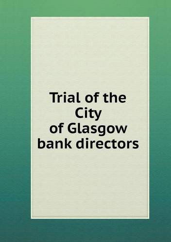 Cover for William Wallace · Trial of the City of Glasgow Bank Directors (Paperback Book) (2013)