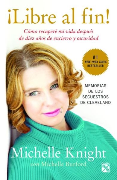 Cover for Michelle Knight · ¡Libre Al Fin! (Book) (2015)